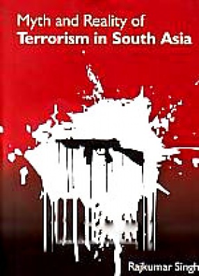 Myth and Reality of Terrorism in South Asia