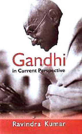 Gandhi in Current Perspective