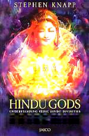 Hindu Gods & Goddesses: Understanding Vedic Hindu Divinities