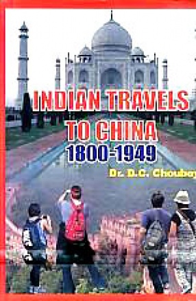 Indian Travels to China, 1800-1949