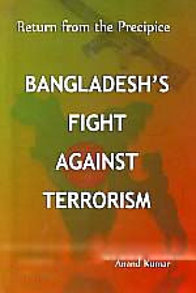 Return from the Precipice: Bangladesh's Fight Against Terrorism