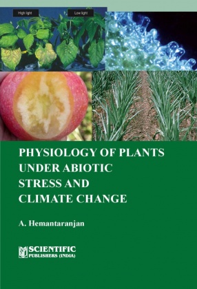 Physiology of Plants Under Abiotic Stress and Climate Change