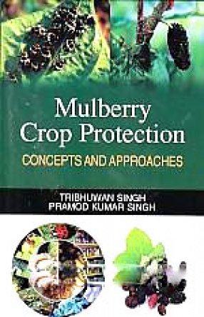 Mulberry Crop protection: Concepts and Approaches