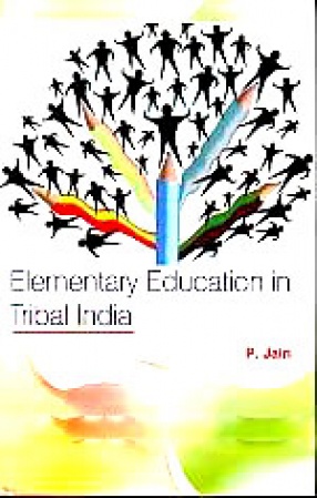 Elementary Education in Tribal India