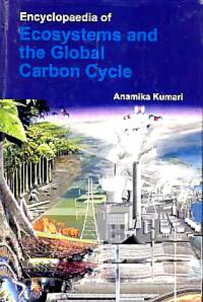 Encyclopaedia of Ecosystems and the Global Carbon Cycle (In 2 Volumes)