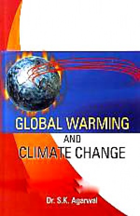 Global Warming and Climate Change: Past, Present & Future