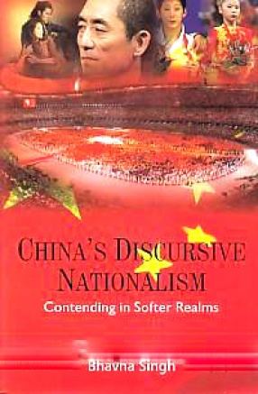 China's Discursive Nationalism: Contending in Softer Realms