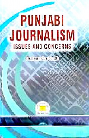 Punjabi Journalism, 1900-1947: Issues and Concerns