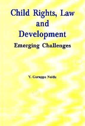 Child Rights, Law and Development: Emerging Challenges