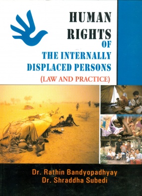 Human Rights of The Internally Displaced Persons: Law and Practice