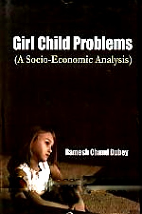 Girl Child Problems: A Socio-Economic Analysis