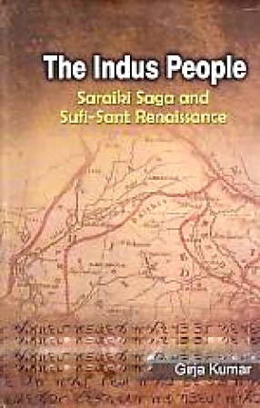 The Indus People: Saraiki Saga and Sufi-Sant Renaissance