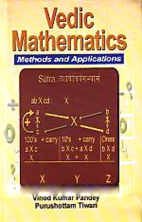 Vedic Mathematics: Methods and Applications