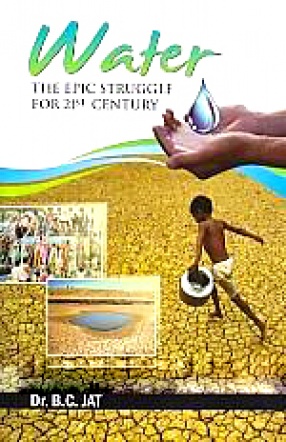 Water: The Epic Struggle for 21st Century