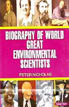 Biography of World Great Environmental Scientists