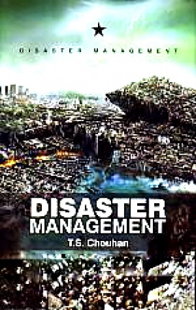 Disaster Management: In 21st Century