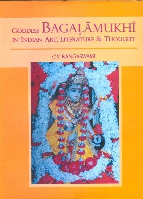 Goddess Bagalamukhi in Indian Art, Literature & Thought