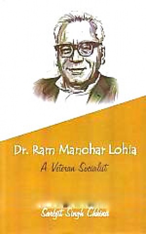 Dr. Ram Manohar Lohia: A Veteran Socialist