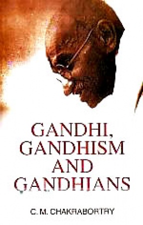 Gandhi, Gandhism and Gandhians