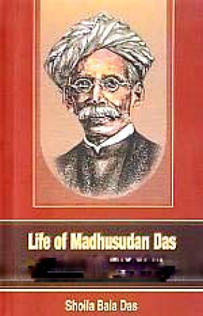 Life of Madhusudan Das: As Seen by Many Eyes