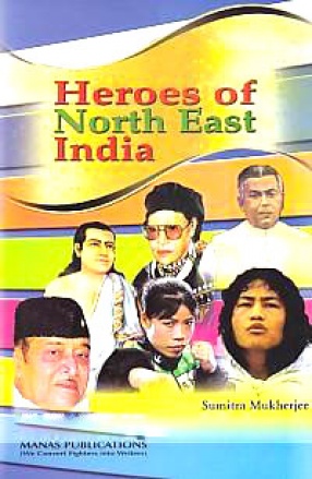 Heroes of North East India