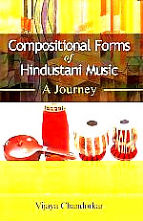 Compositional Forms of Hindustani Music: A Journey