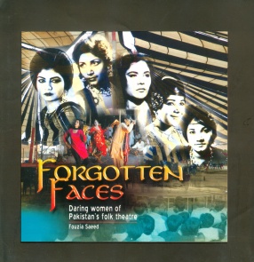 Forgotten Faces: Daring Women of Pakistan's Folk Theatre