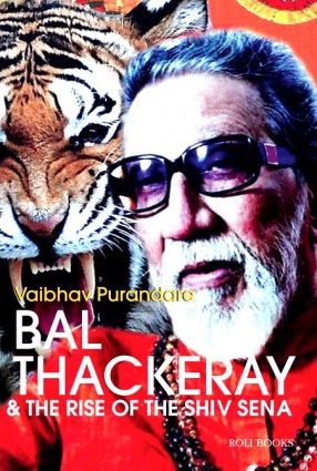 Bal Thackeray & The Rise of the Shiv Sena