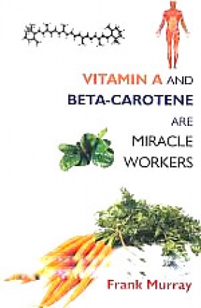 Vitamin A and Beta-Carotene are Miracle Workers