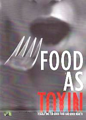 Food As Toxin: Regulating for Good Food and Good Health