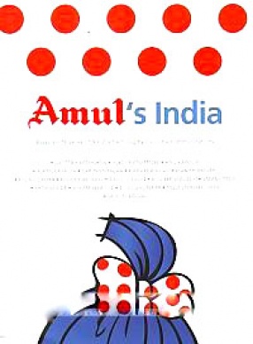 Amul's India: Based on 50 Years of Amul Advertising by DaCunha Communications