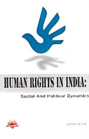 Human Rights in India: Social and Political Dynamics