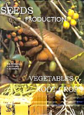 Seed Production: Vegetables and Root Crops