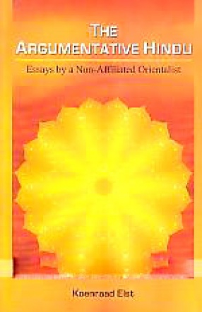 The Argumentative Hindu: Essays by Non-Affiliated Orientalist