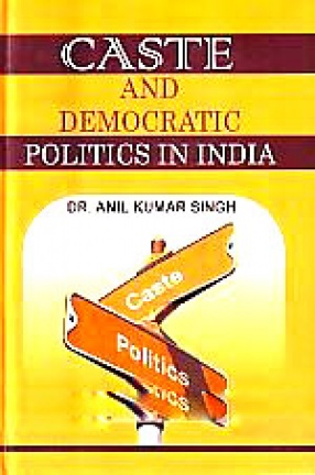 Caste and Democratic Politics in India