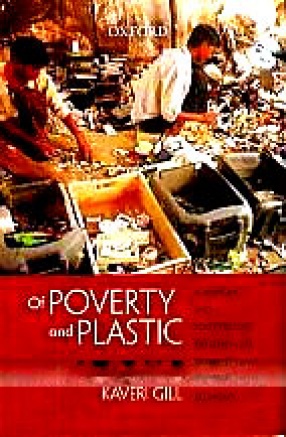 Of Poverty and Plastic: Scavenging and Scrap Trading Entrepreneurs in India's Urban Informal Economy