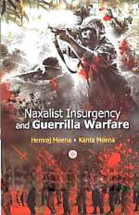 Naxalist Insurgency and Guerrilla Warfare