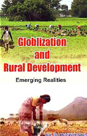 Globalization and Rural Development: Emerging Realities
