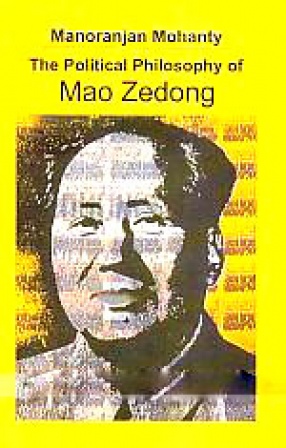 The Political Philosophy of Mao Zedong