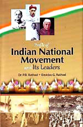 Profile of Indian National Movement and its Leaders