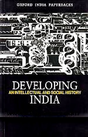 Developing India: An Intellectual and Social History, C. 1930-50