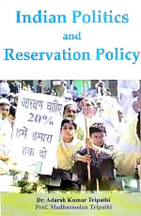 Indian Politics and Reservation Policy