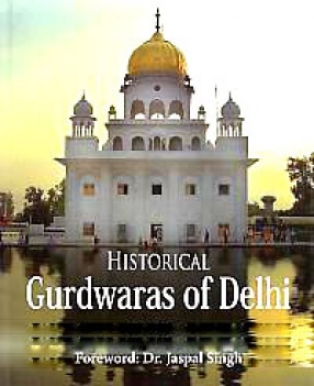 Historical Gurdwaras of Delhi