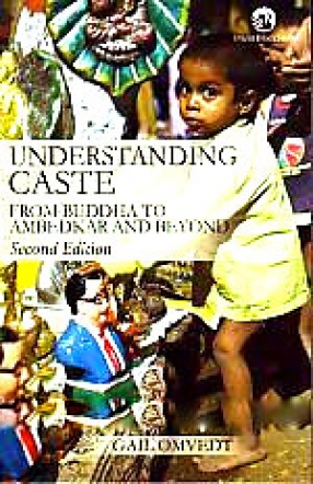 Understanding Caste: From Buddha to Ambedkar and Beyond