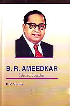 Dr. B.R. Ambedkar: Selected Speeches