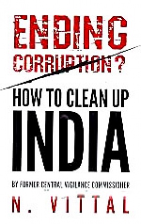 Ending Corruption: How to Clean up India