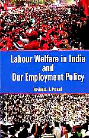 Labour Welfare in India and our Employment Policy