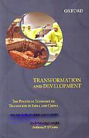Transformation and Development: The Political Economy of Transition in India and China