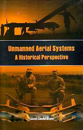 Unmanned Aerial Systems: A Historical Perspectives