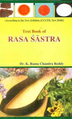 Text Book of Rasa Sastra: With Illustrated Photographs, According to the New Syllabus of CCIM, New Delhi